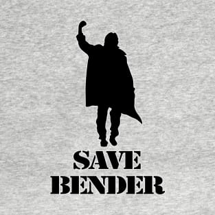 Save Bender! T-Shirt